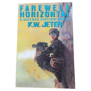Farewell Horizontal by K W Jeter Vintage SciFi Fantasy Hardcover Book
